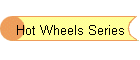 Hot Wheels Series