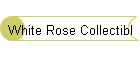 White Rose Collectibl