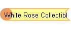 White Rose Collectibl