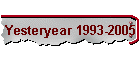 Yesteryear 1993-2003